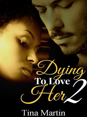 cover image of Dying to Love Her 2